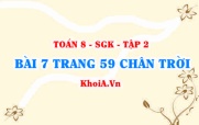 Bài 7 trang 59 Toán 8 Chân trời sáng tạo Tập 2